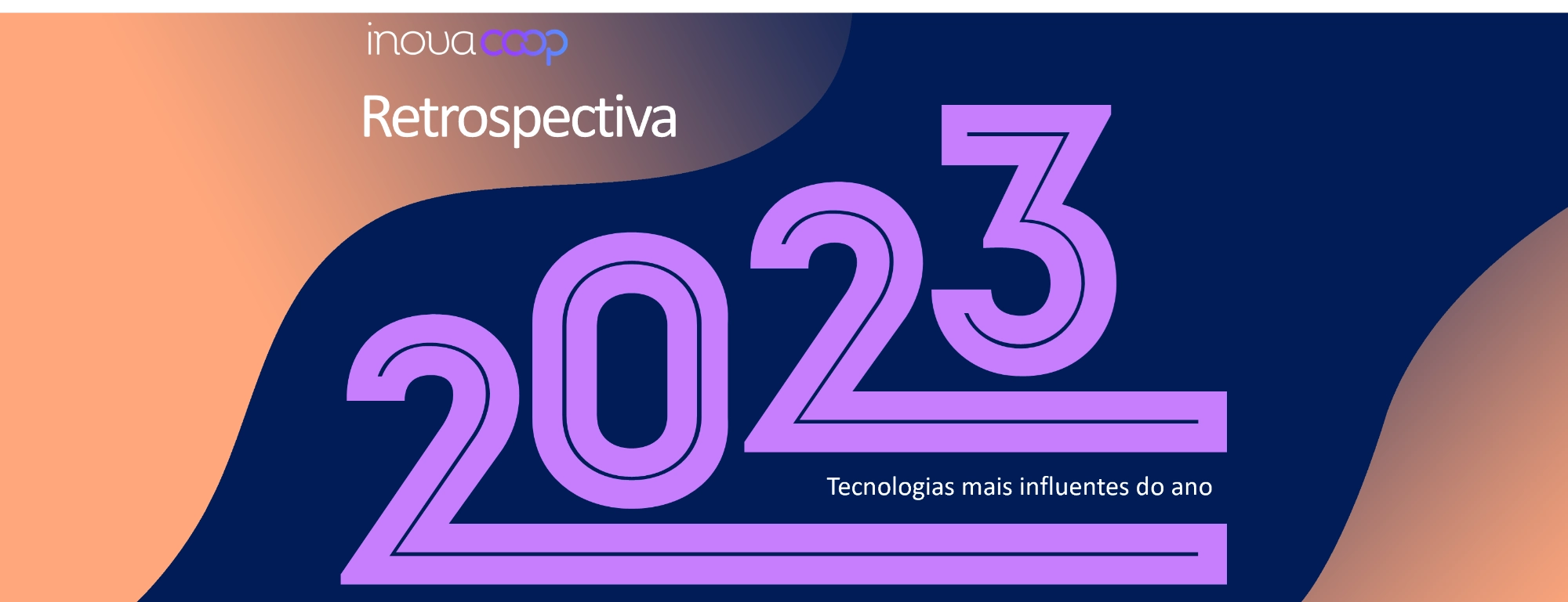 &lt;p&gt;Confira as tecnologias mais influentes que ditaram os rumos da inovação em 2023 a partir do conteúdo do InovaCoop!&lt;/p&gt;