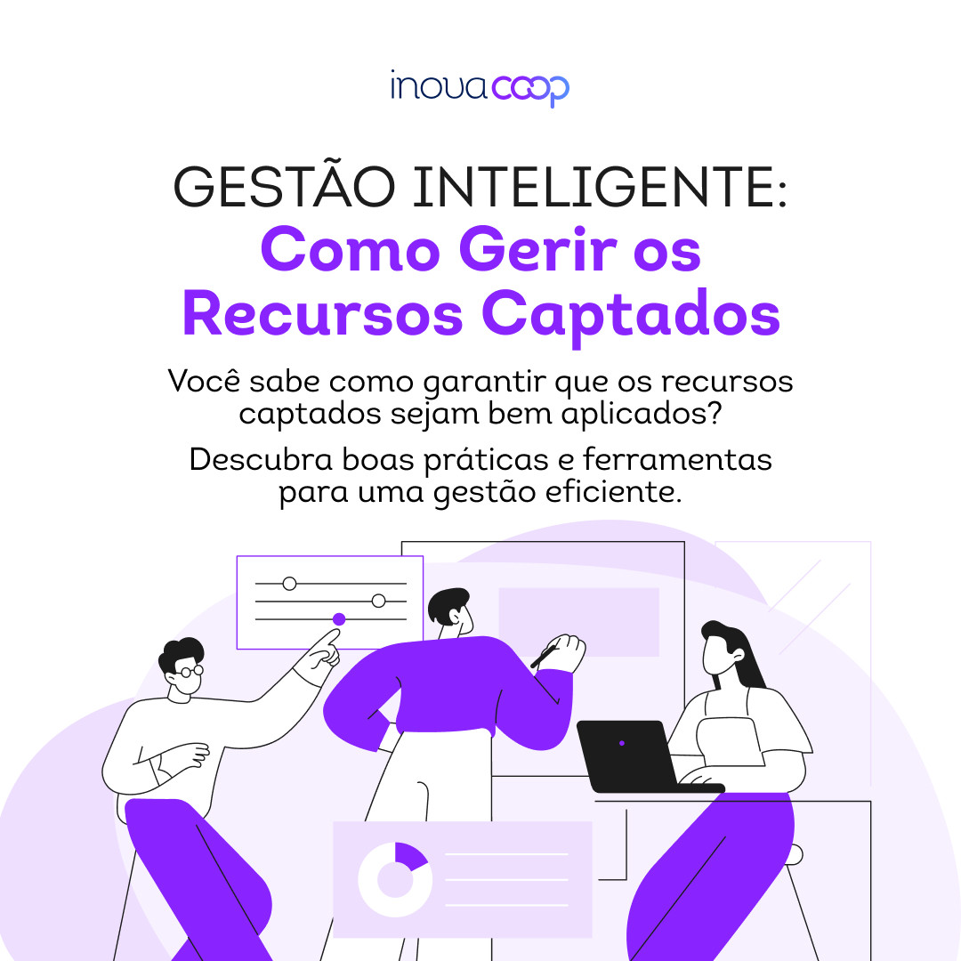 Gestão inteligente: como gerir os recursos captados