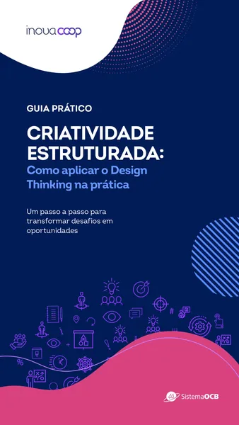 Guia Prático: Como aplicar o Design Thinking na prática