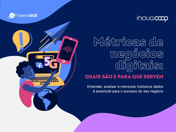 Métricas de negócios digitais: quais são e para que servem